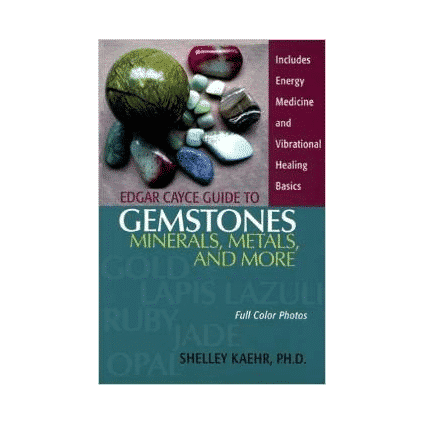 Edgar Cayce Guide to Gemstones, Minerals, Metals, and More